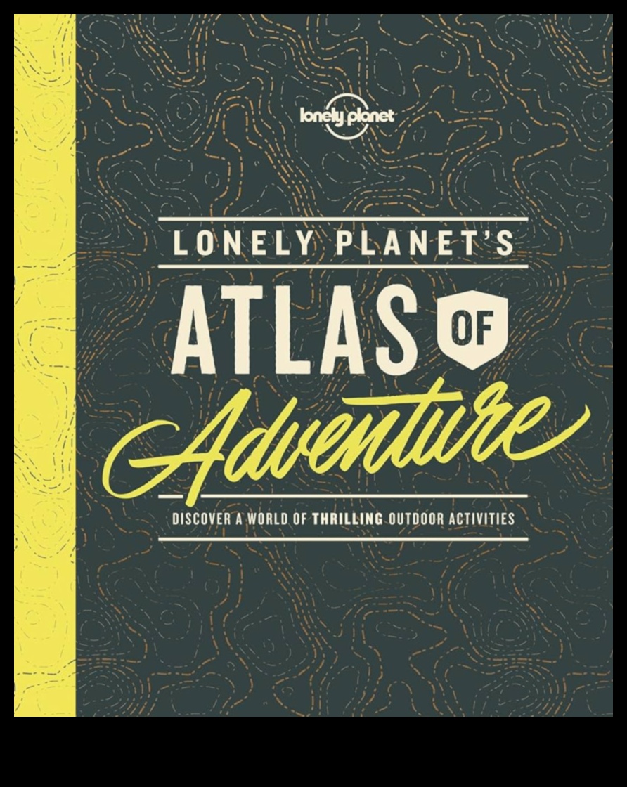 Atlas de aventură: cartografierea traseului către extraordinar